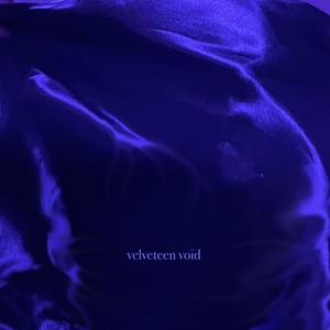 velveteen void (Explicit)