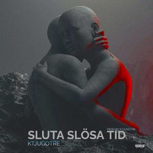 Sluta Slösa Tid (Explicit)