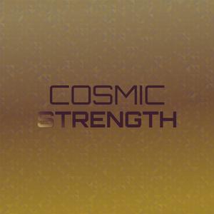 Cosmic Strength