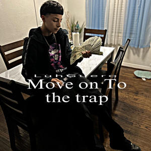 Move on to the trap (Explicit)