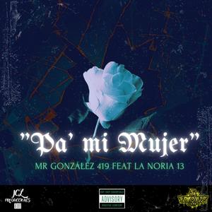 Pa Mi Mujer (feat. La Noria 13)