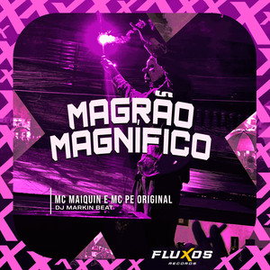 Magrão Magnifico (Explicit)