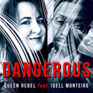 Dangerous (feat. Idell Monteiro)