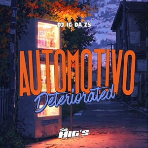 Automotivo Deteriorated (Explicit)