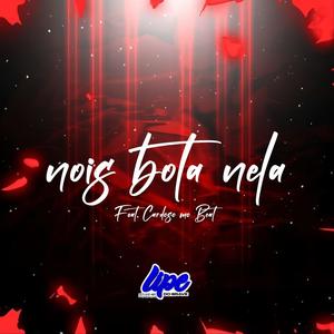 Nois Bota Nela (Explicit)