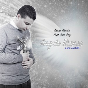 Angelo Bianco (A mio fratello..)
