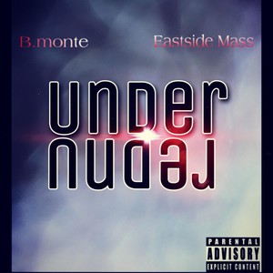 Under(feat. Eastside Mass) (Explicit)