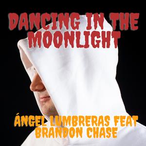 Dancing in the Moonlight (feat. Brandon Chase)