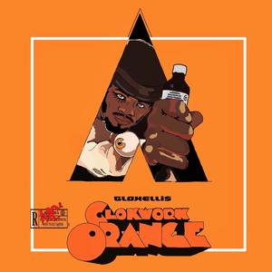 Glokwork Orange (Explicit)