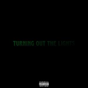 TURNING OUT THE LIGHTS (Explicit)