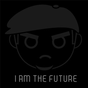 I Am the Future