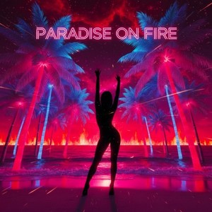 Paradise on Fire