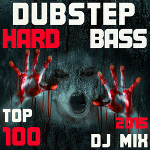 Dubstep Hard Bass Top 100 Hits 2015 DJ Mix (Explicit)