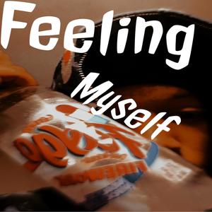 Feeling myself (Explicit)