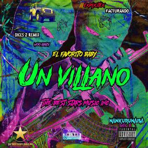 Un Villano (Explicit)