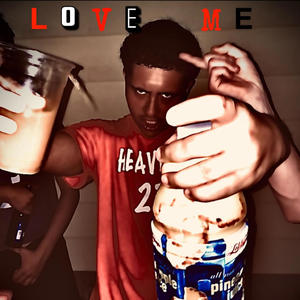 Love Me (Explicit)