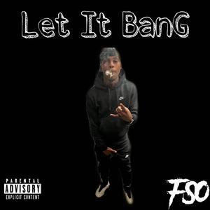 Let It BanG (Explicit)