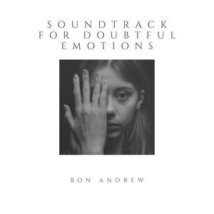 Soundtrack For Doubtful Emotions (Original Mix)
