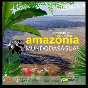 Amazônia: Mundo das Águas