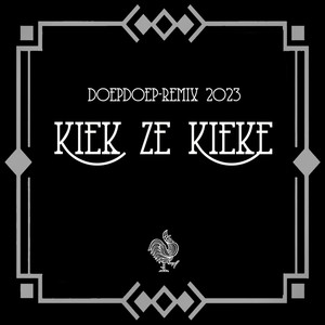 Kiek Ze Kieke (DoepDoep-Remix 2023) [feat. Sjraar Peetjens]