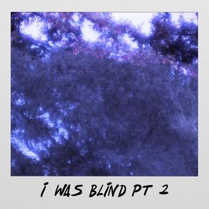 I Was Blind, Pt. 2 (feat. Konky) [Explicit]