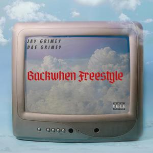 Backwhen Freestyle (feat. Dae Grimey) (Explicit)