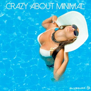 Crazy About Minimal