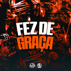 Fez de Graça (Explicit)