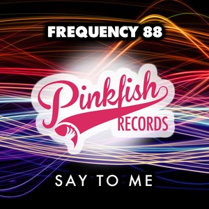 Say To Me (Original Mix)