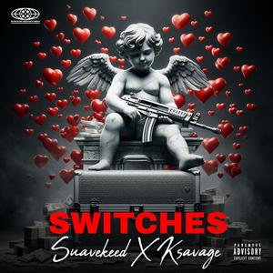 Switches (feat. Ksavage) [Explicit]