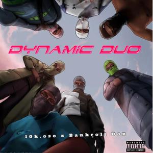 Dynamic Duo (feat. Bankroll Don)