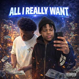 All I Really Want (feat. Nazzp) (Prod. By DJQWAN|Explicit)