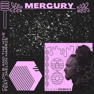 Mercury (feat. Jaelon Harris) [Explicit]