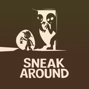 Sneak around