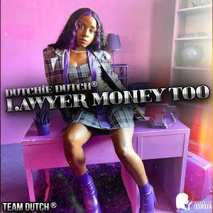 Lawyer Money Too (Explicit)