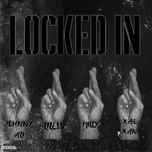 LOCKED IN (feat. LILEW, MILLY.305 & XAEXANI) [Explicit]