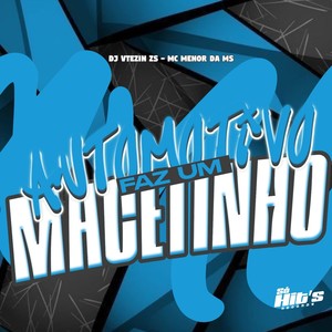 Automotivo Faz Um Macetinho (Explicit)