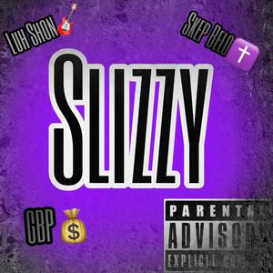 Slizzy (feat. GuapBoi pierre & Skep Belo) [Explicit]