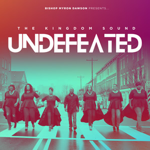 Bishop Myron Dawson Presents: Undefeated