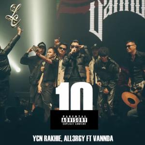 YCN Rakhie - "10" (នារី១០នាក់ពាក់ Bikini) (feat. VannDa & Allergy) [Explicit]