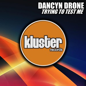 Trying To Test Me