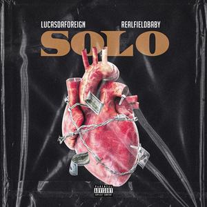 Solo (feat. RealFieldBaby) [Explicit]