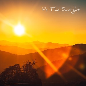 It's the Sunlight (Explicit)