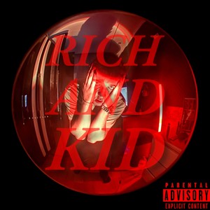 Rich and Kid (Explicit)