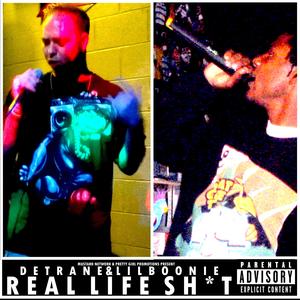 Real Life Shit (2006) (feat. Lil Boonie (Of Da G.A.N.G.)) (Explicit)