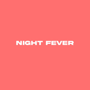 Night Fever