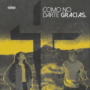 Como no Darte Gracias (feat. Yeka)