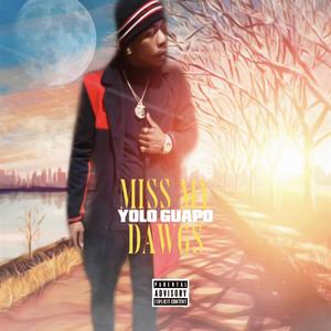 Miss My Dawgs (Explicit)