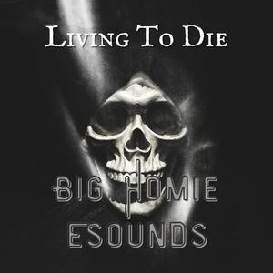 living to die (Explicit)