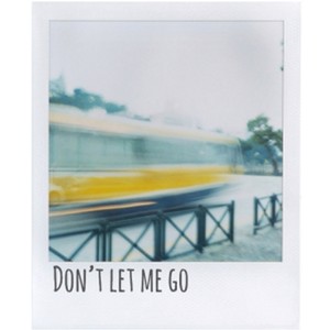 Don't Let Me Go